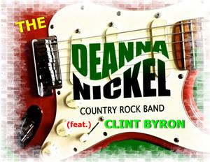 Deanna Nickel Band Feat. Clint Byron