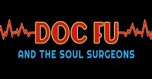 Doc Fu & The Soul Surgeons