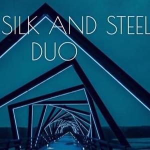 Silk and Steel Duo