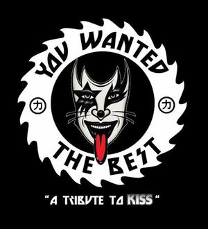 You Wanted The Best a Tribute to KISS.