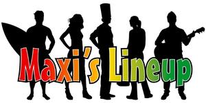 Maxi's Lineup